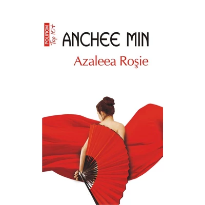 Azaleea Roşie - Anchee Min