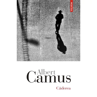 Caderea - Albert Camus
