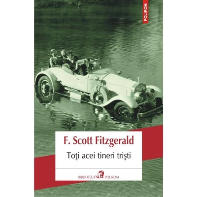 Toti acei tineri tristi - f. Scott fitzgerald