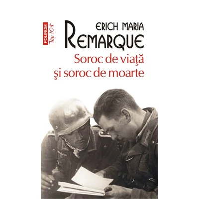 Soroc de viata si soroc de moarte - Erich Maria Remarque