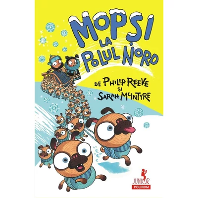 Mopsi la Polul Nord - Philip Reeve , Sarah McIntyre