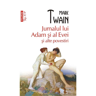Jurnalul lui Adam si al Evei si alte povestiri - Mark Twain