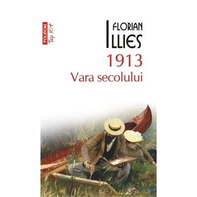1913. Vara secolului - florian Illies