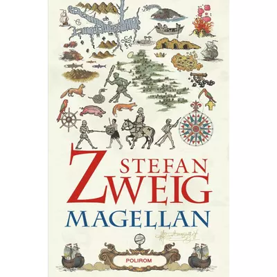 Magellan. Omul si fapta sa - Stefan Zweig
