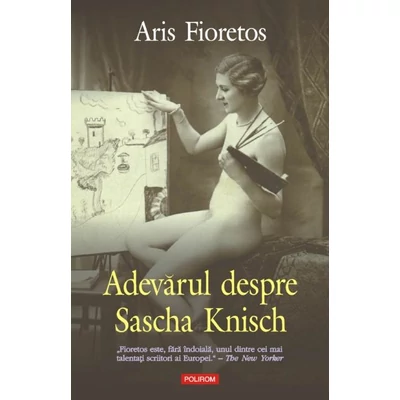 Adevarul despre Sascha Knisch - Aris fioretos