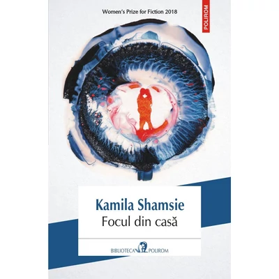 focul din casa - Kamila Shamsie