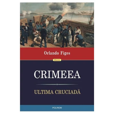 Crimeea. Ultima cruciada - Orlando figes