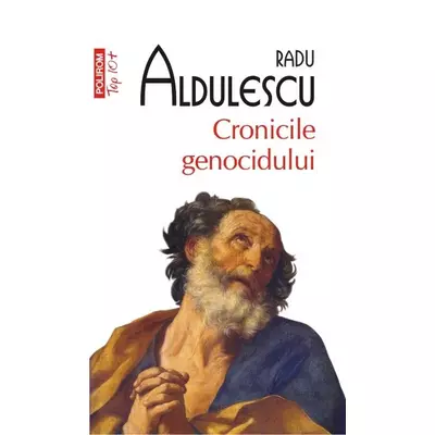 Cronicile genocidului - Radu Aldulescu