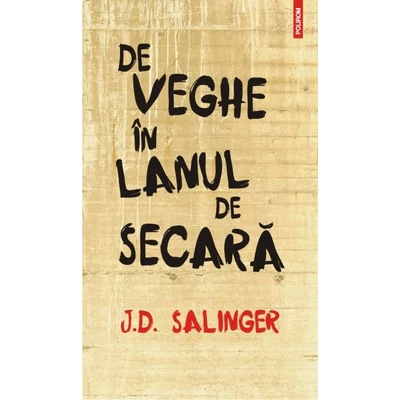 De veghe in lanul de secara - J.D. Salinger