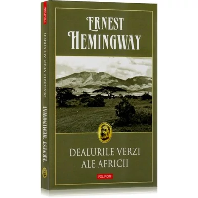 Dealurile verzi ale Africii - Ernest Hemingway