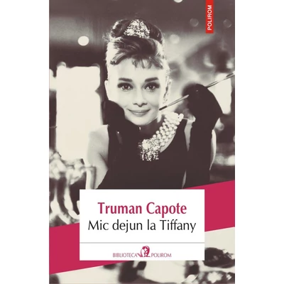 Mic dejun la Tiffany - Truman Capote