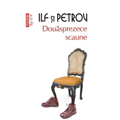 Douasprezece scaune - Ilia Ilf, Evgheni Petrov