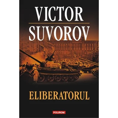 Eliberatorul - Victor Suvorov