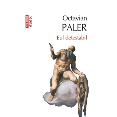 Eul detestabil - Octavian Paler