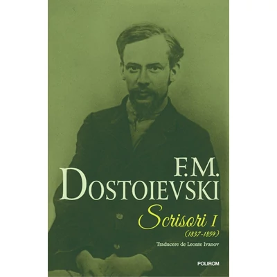 Scrisori (1837-1859) (vol. I) - f.M. Dostoievski
