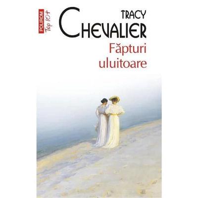 fapturi uluitoare - Tracy Chevalier