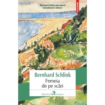 femeia de pe scari - Bernhard Schlink