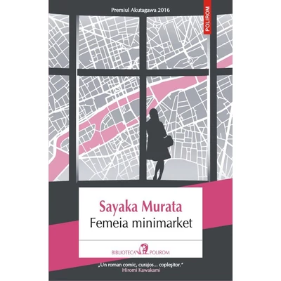 femeia minimarket - Sayaka Murata