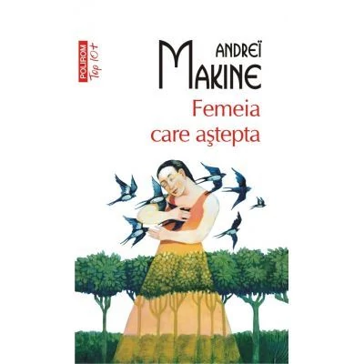 femeia care astepta - Andrei Makine