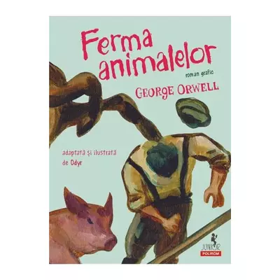 ferma animalelor (roman grafic) - George Orwell