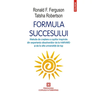 formula succesului - Ronald f. Ferguson, Tatsha Robertson