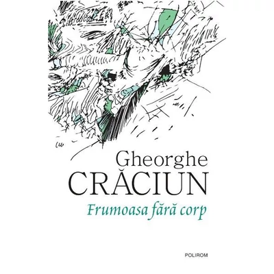frumoasa fara corp - Gheorghe Craciun