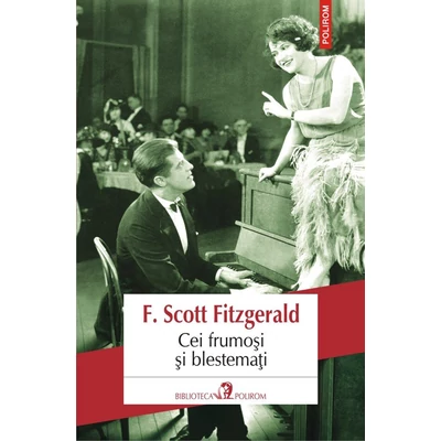 Cei frumoşi şi blestemaţi - f. Scott fitzgerald