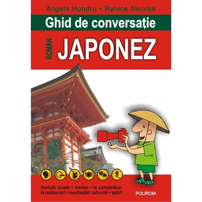 Ghid de conversatie roman-japonez - Angela Hondru , Raluca Nicolae