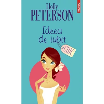 Ideea de iubit - Holly Peterson