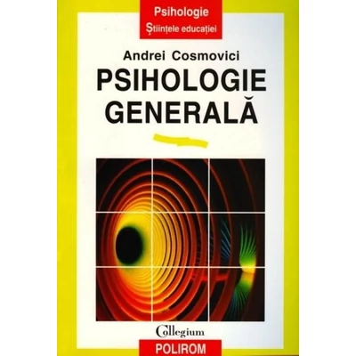 Psihologie generala - Andrei Cosmovici