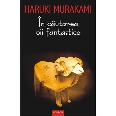 In cautarea oii fantastice - Haruki Murakami