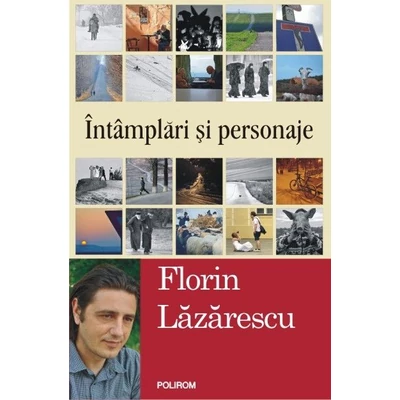 Intimplari si personaje - florin Lazarescu