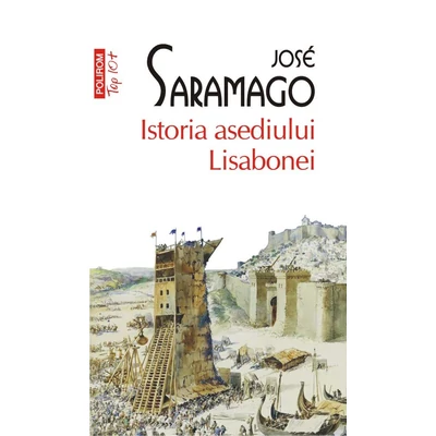 Istoria asediului Lisabonei - José Saramago