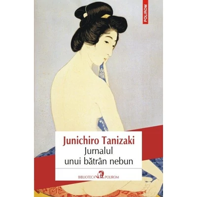 Jurnalul unui batran nebun - Junichiro Tanizaki