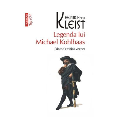 Legenda lui Michael Kohlhaas (Dintr-o cronica veche) - Heinrich von Kleist