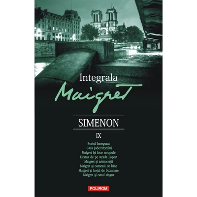 Integrala Maigret (vol. IX) - Georges Simenon