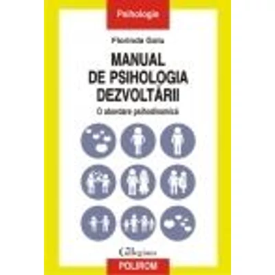 Manual de psihologia dezvoltarii. O abordare psihodinamica - florinda Golu