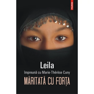 Maritata cu forta - Leila , Marie-Thérèse Cuny