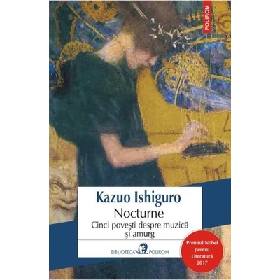 Nocturne. Cinci povesti despre muzica si amurg - Kazuo Ishiguro