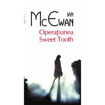 Operatiunea Sweet Tooth - Ian McEwan