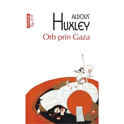 Orb prin Gaza - Aldous Huxley