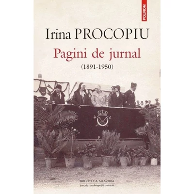 Pagini de jurnal (1891-1950) - Irina Procopiu