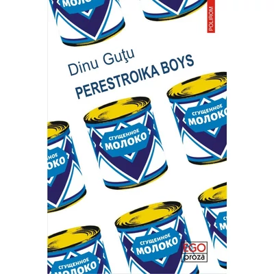 Perestroika Boys - Dinu Guţu