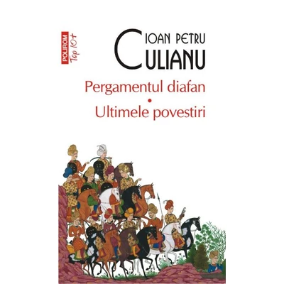 Pergamentul diafan. Ultimele povestiri - Ioan Petru Culianu