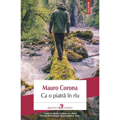 Ca o piatra in rau - Mauro Corona