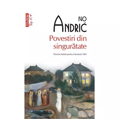 Povestiri din singuratate - Ivo Andrić