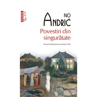 Povestiri din singuratate - Ivo Andrić