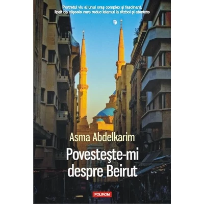 Povesteste-mi despre Beirut - Asma Abdelkarim