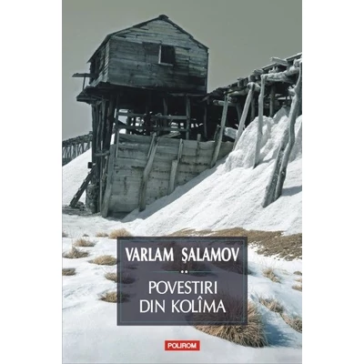 Povestiri din Kolima (vol. II) - Varlam Salamov