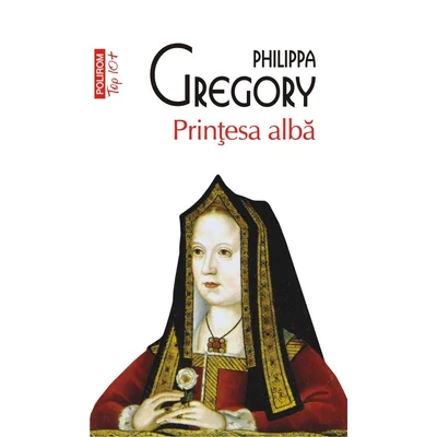 Printesa alba - Philippa Gregory